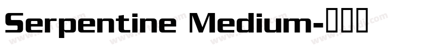 Serpentine Medium字体转换